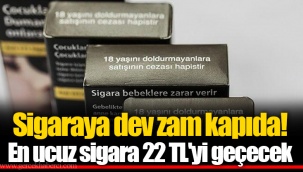 Sigaraya dev zam kapıda! En ucuz sigara 22 TL'yi geçecek