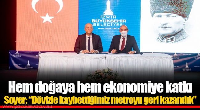 Soyer: “Dövizle kaybettiğimiz metroyu geri kazandık”