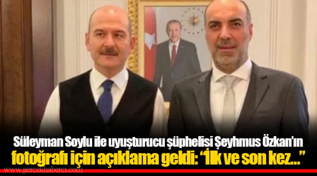 Süleyman Soylu ile uyuşturucu şüphelisi Şeyhmus Özkan’ın fotoğrafı için açıklama geldi: “İlk ve son kez…”
