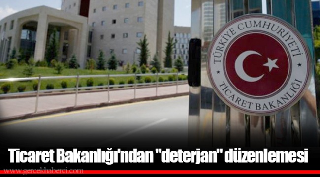 Ticaret Bakanlığı'ndan "deterjan" düzenlemesi