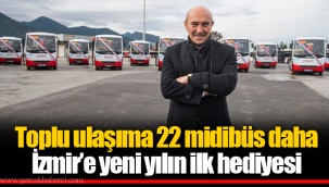 Toplu ulaşıma 22 midibüs daha İzmir’e yeni yılın ilk hediyesi