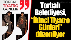 Torbalı Belediyesi, “İkinci Tiyatro Günleri” düzenliyor