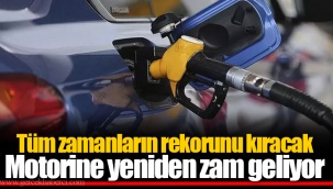 Tüm zamanların rekorunu kıracak Motorine yeniden zam geliyor