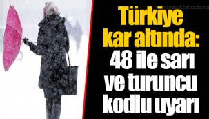 Türkiye kar altında: 48 ile sarı ve turuncu kodlu uyarı