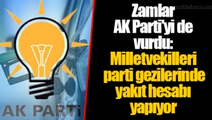 Zamlar AK Parti'yi de vurdu: Milletvekilleri parti gezilerinde yakıt hesabı yapıyor