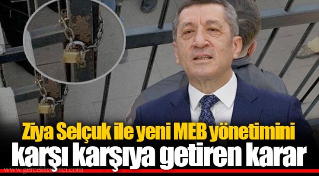 Ziya Selçuk ile yeni MEB yönetimini karşı karşıya getiren karar