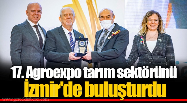 17. Agroexpo tarım sektörünü İzmir'de buluşturdu