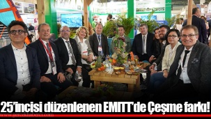 25’incisi düzenlenen EMITT’de Çeşme farkı!