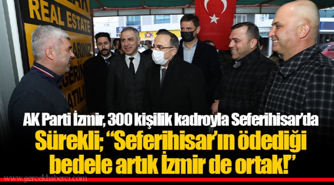 AK Parti İzmir, 300 kişilik kadroyla Seferihisar’da