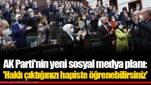 AK Parti'nin yeni sosyal medya planı: 'Haklı çıktığınızı hapiste öğrenebilirsiniz'