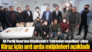AK Partili Nasır’dan Büyükşehir’e ‘Yatırımları engelliyor’ çıkışı
