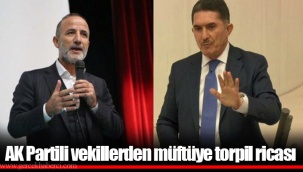 AK Partili vekillerden müftüye torpil ricası