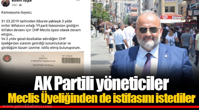 AK Partili yöneticiler Meclis Üyeliğinden de istifasını istediler