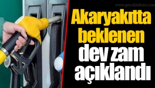 Akaryakıtta beklenen dev zam açıklandı