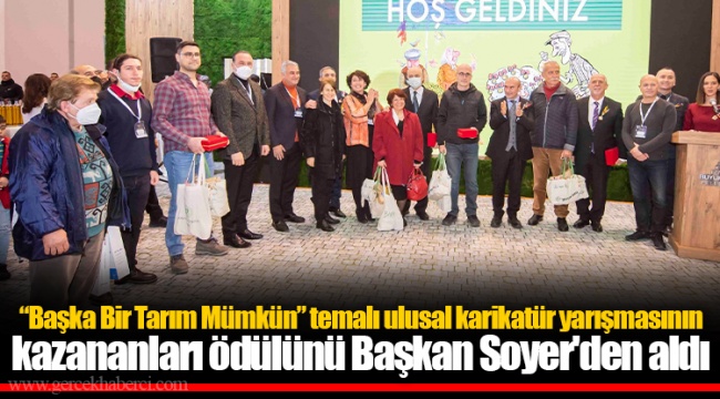 “Başka Bir Tarım Mümkün” temalı ulusal karikatür yarışmasının kazananları ödülünü Başkan Soyer'den aldı