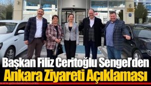 Başkan Filiz Ceritoğlu Sengel’den Ankara Ziyareti Açıklaması
