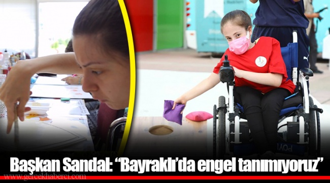 Başkan Sandal: “Bayraklı’da engel tanımıyoruz”