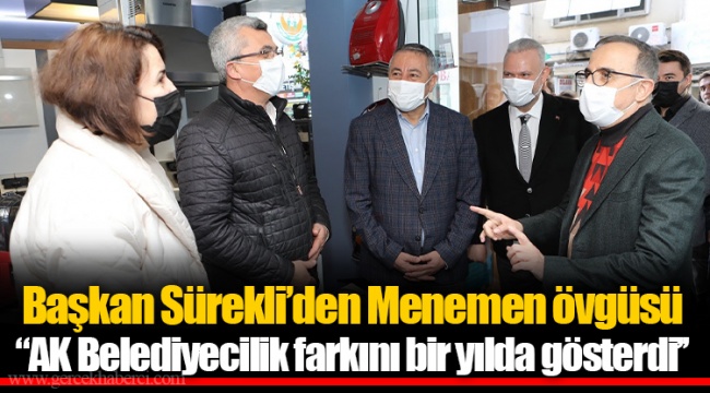 Başkan Sürekli’den Menemen övgüsü