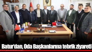 Batur’dan, Oda Başkanlarına tebrik ziyareti
