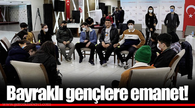 Bayraklı gençlere emanet!