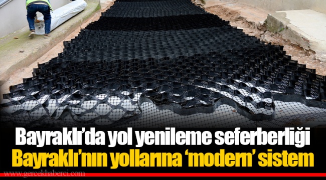 Bayraklı’nın yollarına ‘modern’ sistem 