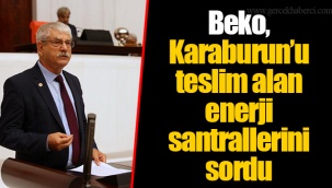 Beko, Karaburun’u teslim alan enerji santrallerini sordu