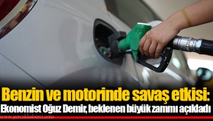Benzin ve motorinde savaş etkisi: Ekonomist Oğuz Demir, beklenen büyük zammı açıkladı