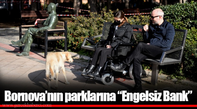 Bornova’nın parklarına “Engelsiz Bank”