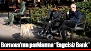 Bornova’nın parklarına “Engelsiz Bank”
