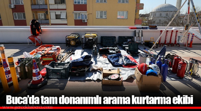 Buca’da tam donanımlı arama kurtarma ekibi