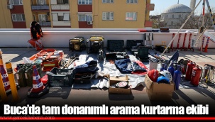 Buca’da tam donanımlı arama kurtarma ekibi