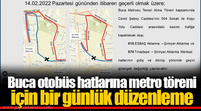 Buca otobüs hatlarına metro töreni için bir günlük düzenleme