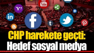 CHP harekete geçti: Hedef sosyal medya
