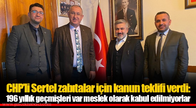 CHP’li Sertel: 196 yıllık geçmişleri var meslek olarak kabul edilmiyorlar