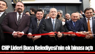 CHP Lideri Buca Belediyesi’nin ek binası açtı