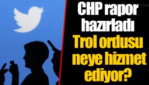 CHP rapor hazırladı Trol ordusu neye hizmet ediyor?