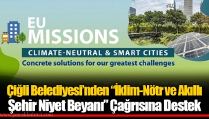 Çiğli Belediyesi’nden “İklim-Nötr ve Akıllı Şehir Niyet Beyanı” Çağrısına Destek