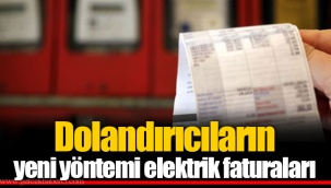 Dolandırıcıların yeni yöntemi elektrik faturaları