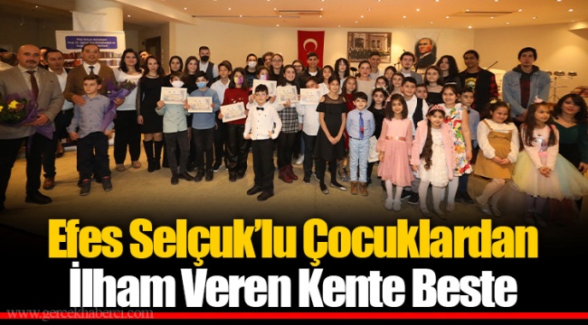 Efes Selçuk’lu Çocuklardan İlham Veren Kente Beste