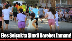 Efes Selçuk’ta Şimdi Hareket Zamanı!