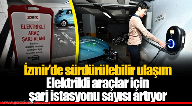 Elektrikli araçlar için şarj istasyonu sayısı artıyor