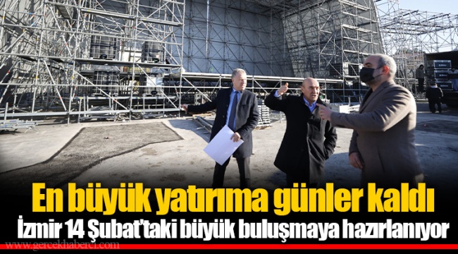 En büyük yatırıma günler kaldı