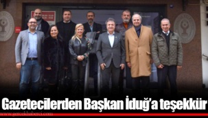 Gazetecilerden Başkan İduğ'a teşekkür