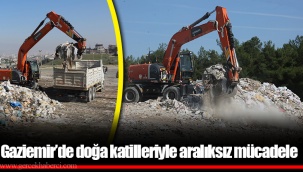 Gaziemir’de doğa katilleriyle aralıksız mücadele