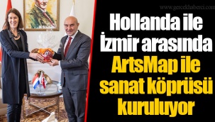 Hollanda ile İzmir arasında ArtsMap ile sanat köprüsü kuruluyor