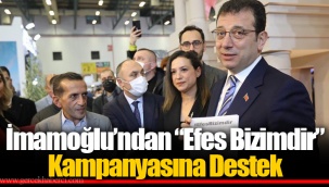 İmamoğlu’ndan “Efes Bizimdir” Kampanyasına Destek