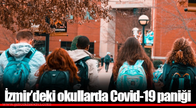 İzmir’deki okullarda Covid-19 paniği