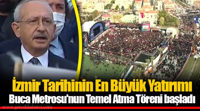 İzmir Tarihinin En Büyük Yatırımı Buca Metrosu'nun Temel Atma Töreni başladı