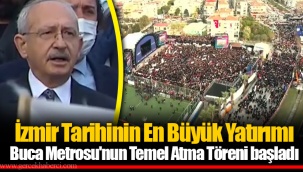 İzmir Tarihinin En Büyük Yatırımı Buca Metrosu'nun Temel Atma Töreni başladı
