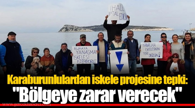 Karaburunlulardan iskele projesine tepki: "Bölgeye zarar verecek"